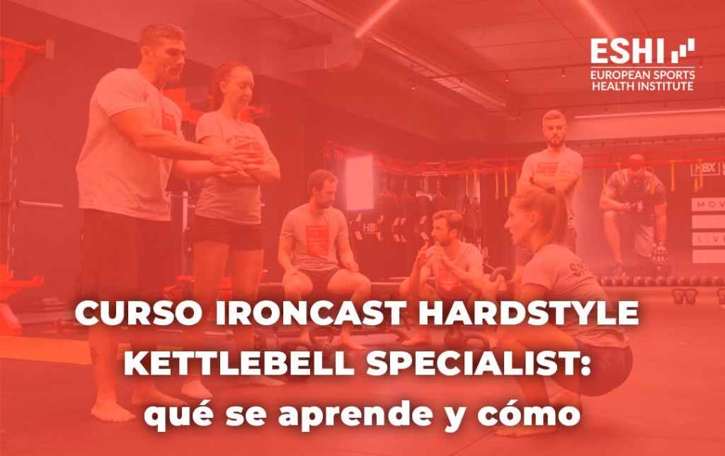Curso Ironcast Hardstyle Kettlebell Specialist