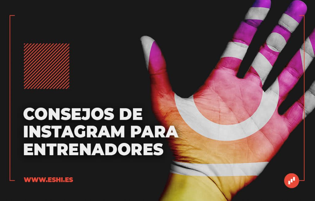 Consejos de Instagram para Entrenadores. El poder de instagram stories